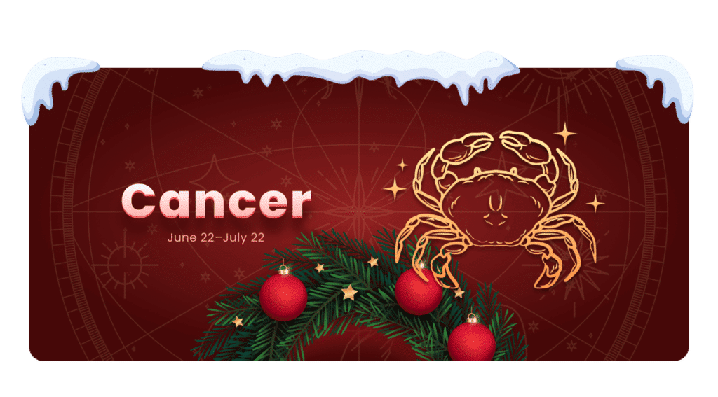 cancer zodiac sign december 2023